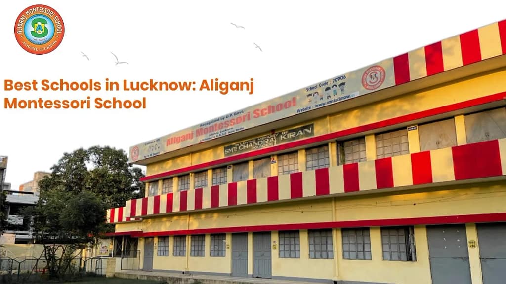 Best Schools in Lucknow: Aliganj Montessori School